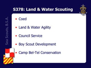 S378: Land & Water Scouting Coed Land & Water Agility Council Service Boy Scout Development Camp Bel-Tel Conservation 