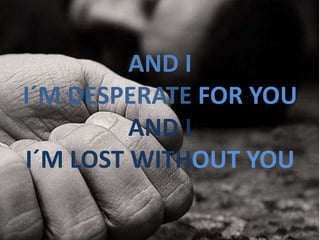 I Am Lost Without You Quotes