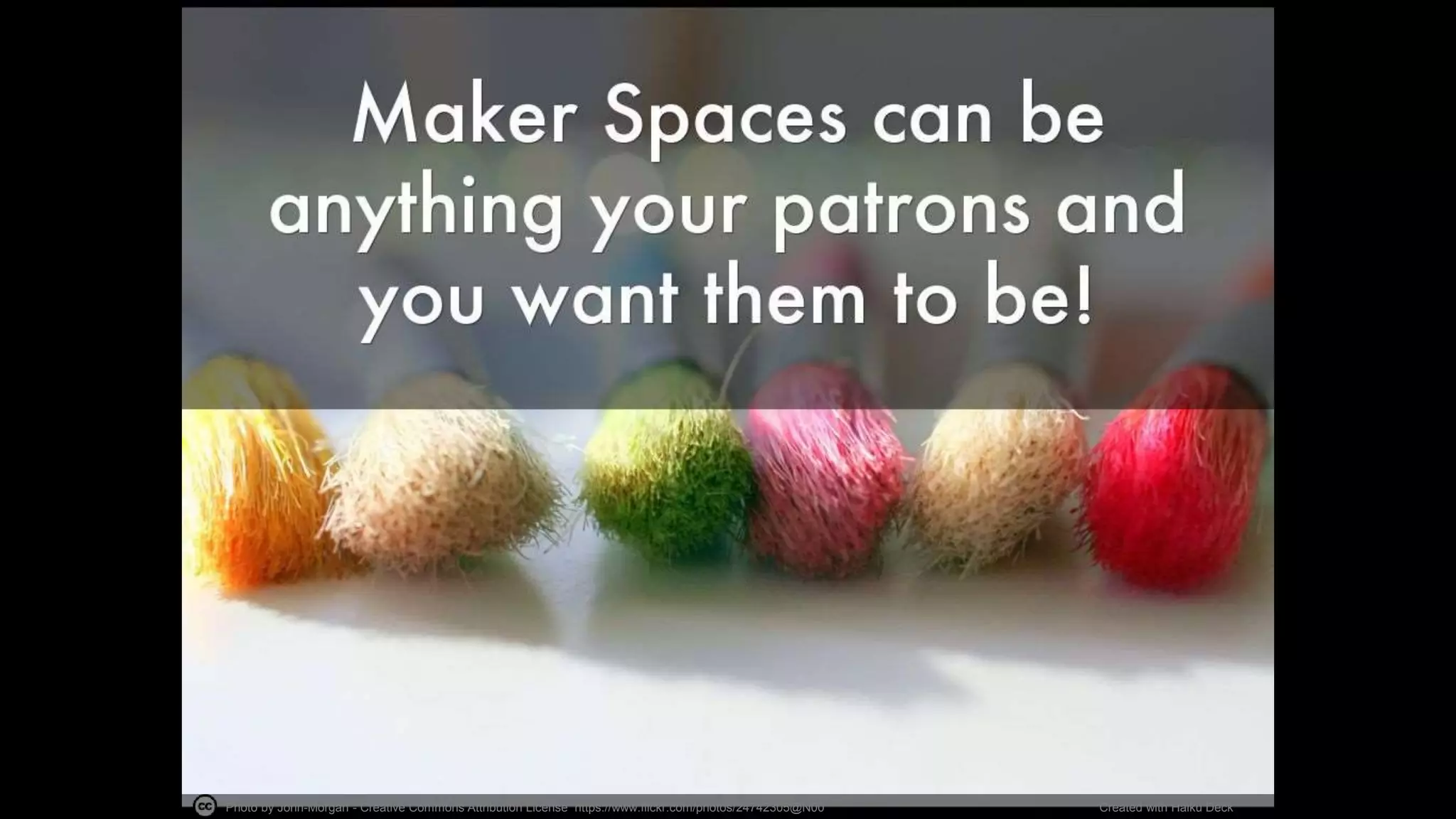 Photo by John-Morgan - Creative Commons Attribution License https://www.flickr.com/photos/24742305@N00 Created with Haiku Deck
 