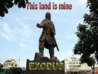 EXODUS This land is mine 