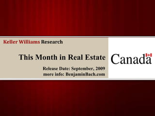 This Month in Real Estate Release Date: September, 2009 more info: BenjaminBach.com   