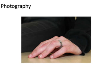 Photography 
 