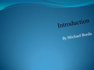 Introduction By Michael Borda 