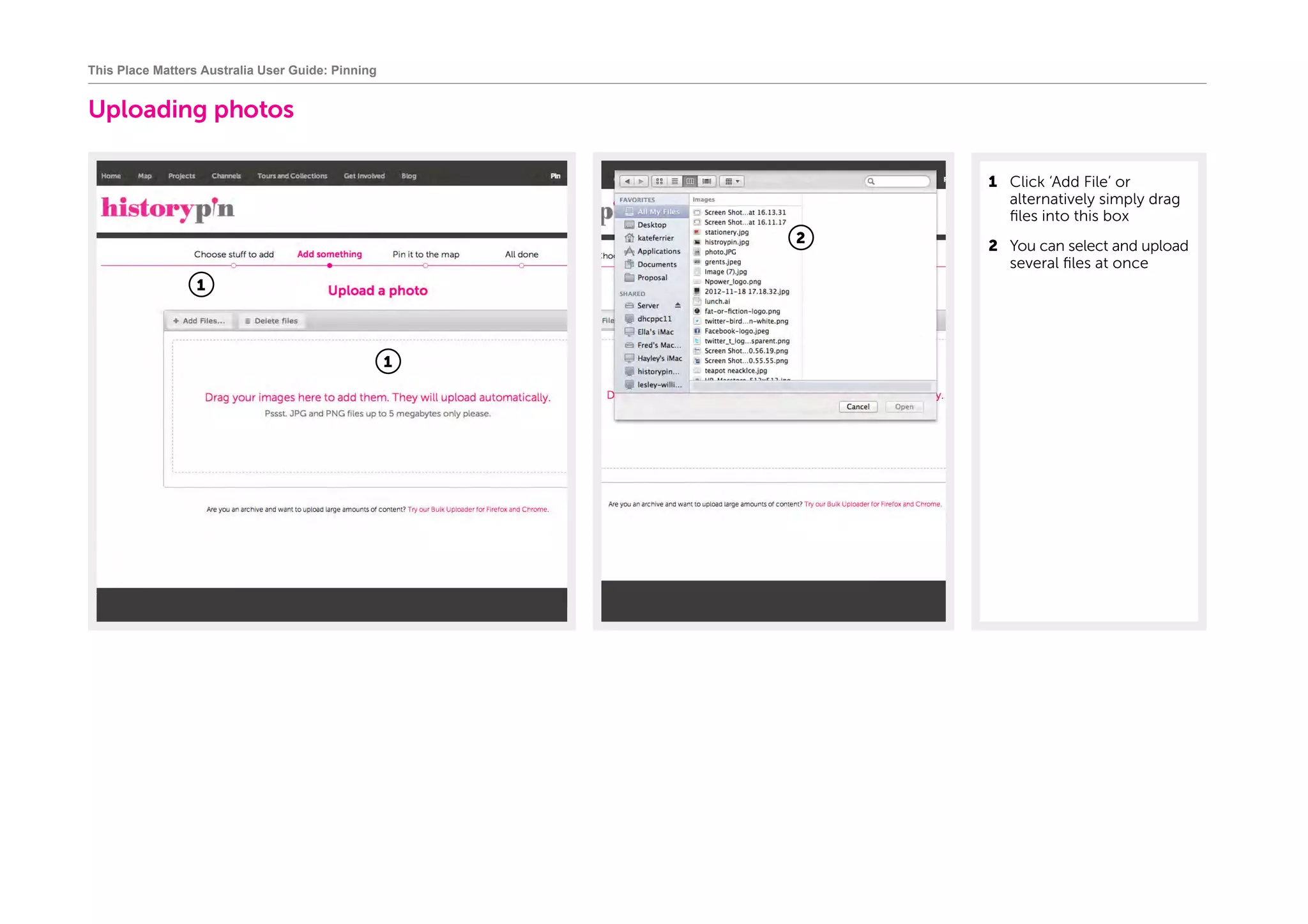 Uploading photos
1	 Click ‘Add File’ or
alternatively simply drag
files into this box
2	 You can select and upload
several files at once
This Place Matters Australia User Guide: Pinning
1
1
2
 