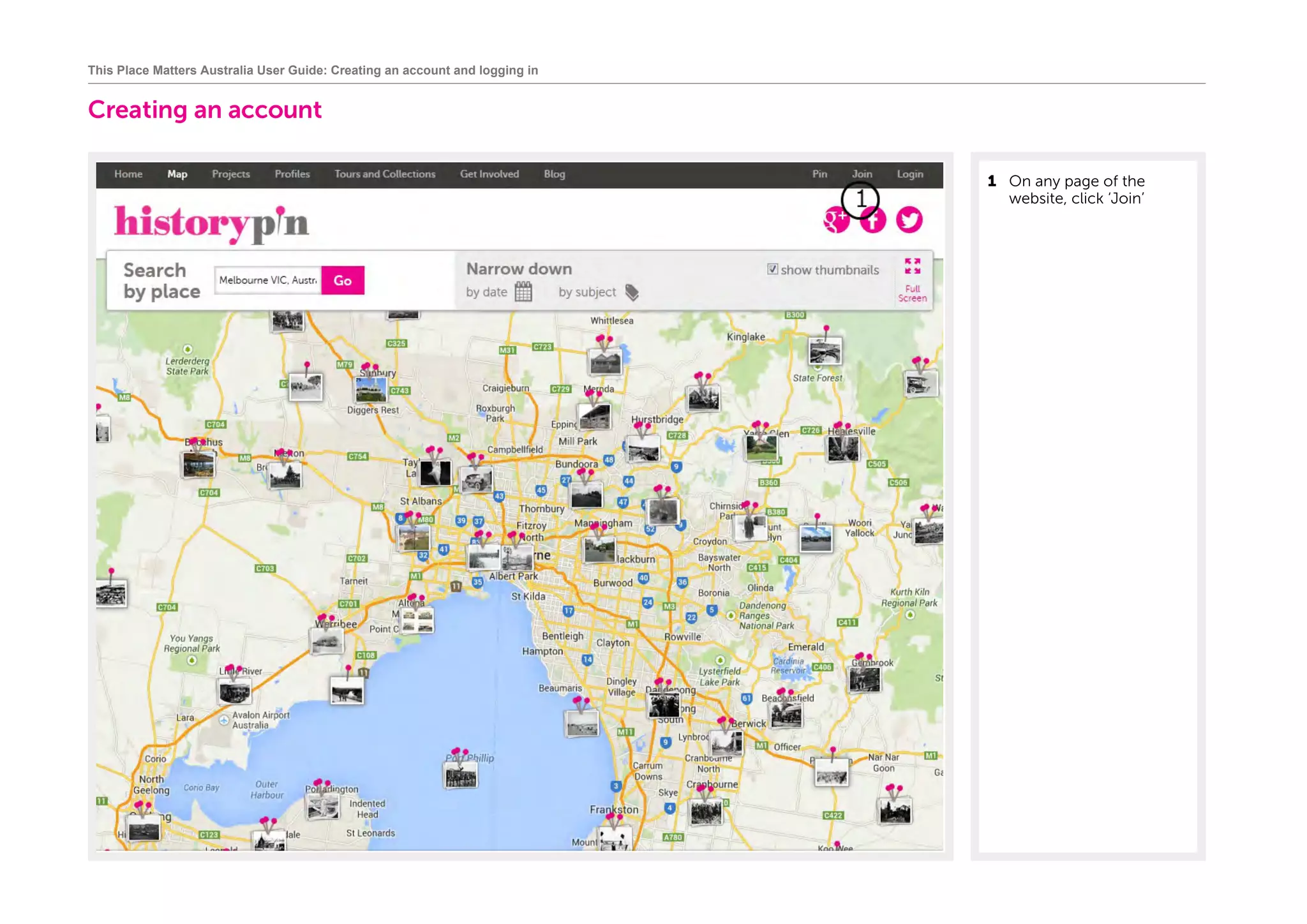 This Place Matters Australia User Guide: Creating an account and logging in
Creating an account
1	 On any page of the
website, click ‘Join’
 