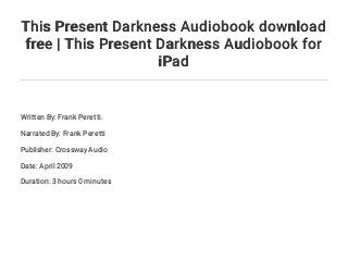 This Present Darkness Audiobook download free | This Present Darkness…