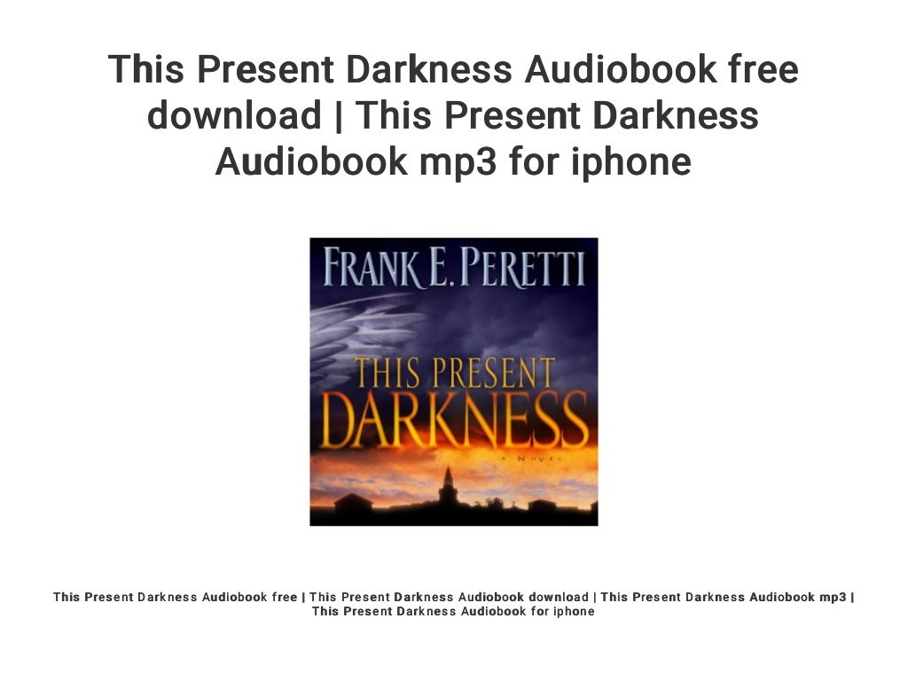 This Present Darkness Audiobook free download | This Present Darkness…