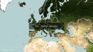EU: 503m+ people
@braintree_dev @cbettaBraintree
 