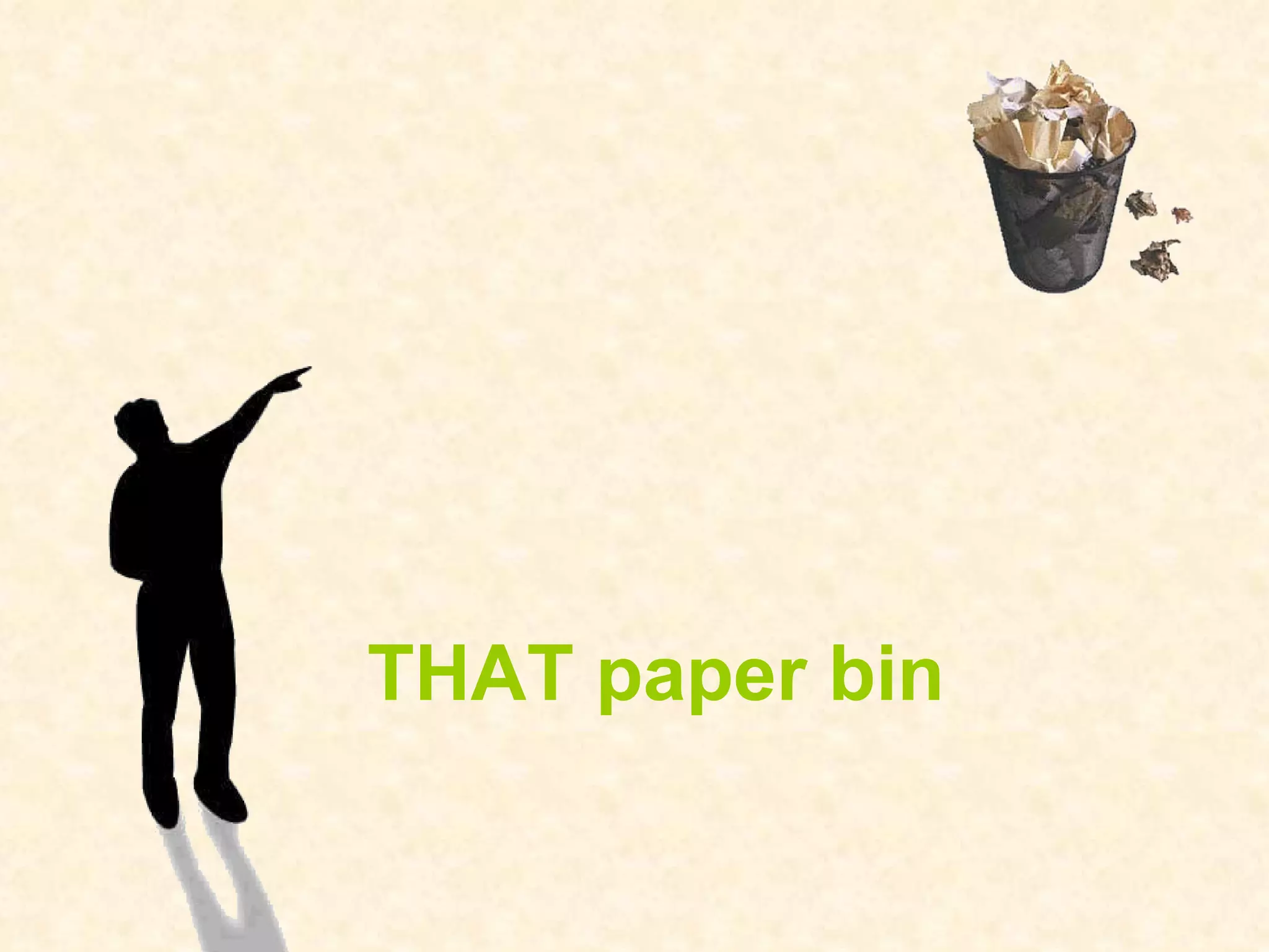 THAT paper bin