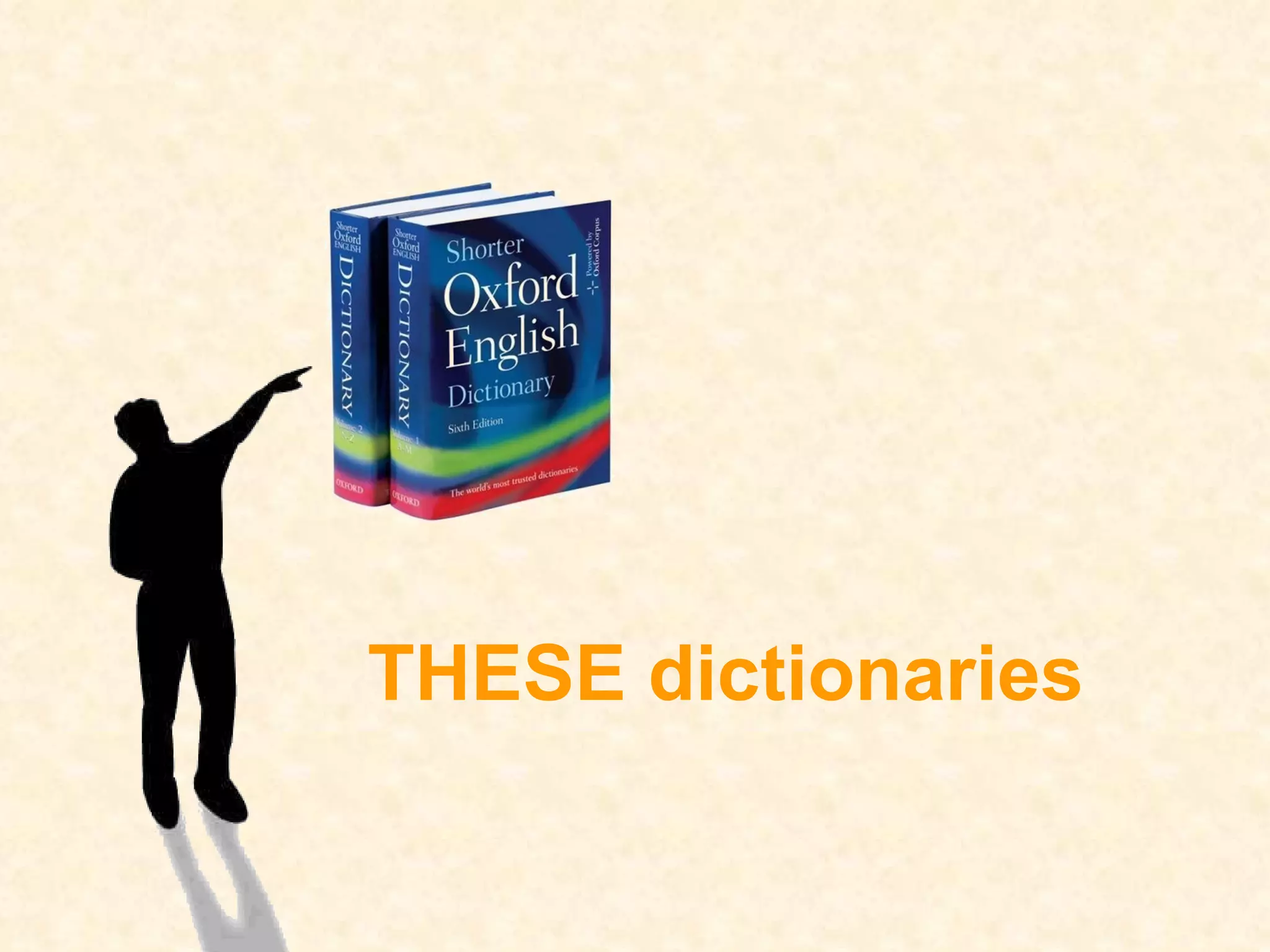 THESE dictionaries