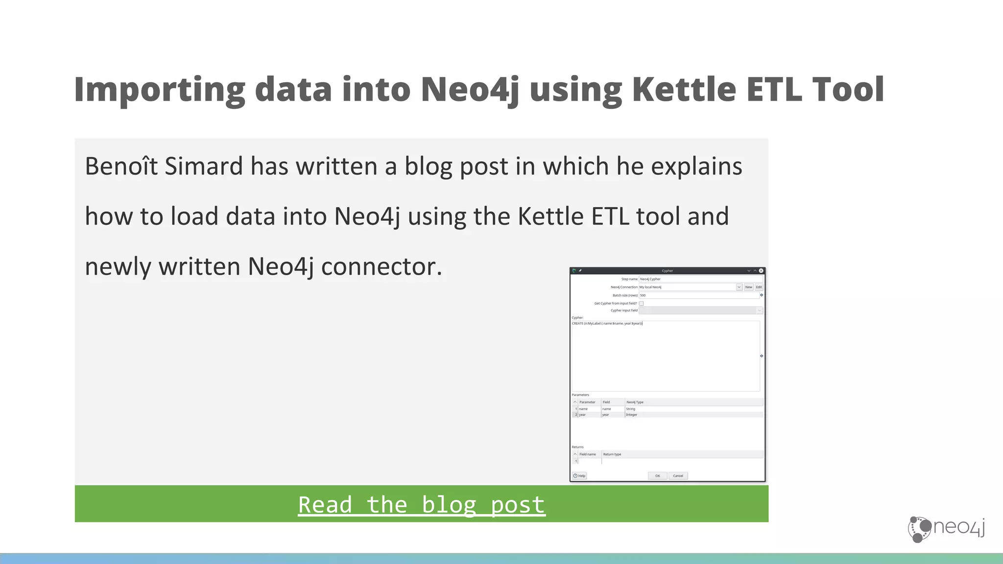 Benoît Simard has written a blog post in which he explains
how to load data into Neo4j using the Kettle ETL tool and
newly written Neo4j connector.
Importing data into Neo4j using Kettle ETL Tool
Read the blog post
 