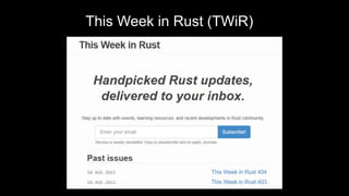 This Week in Rust (TWiR)
 