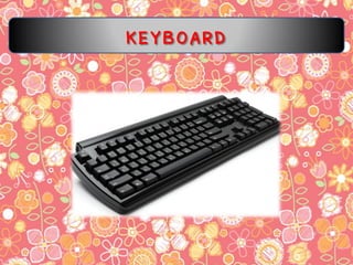 KEYBOARD
 