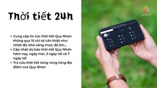 Thời tiết 24h
Cung cấp tin tức thời tiết Quy Nhơn
thông qua 15 chỉ số cần thiết như
nhiệt độ, khả năng mưa, độ ẩm...
Cập n...