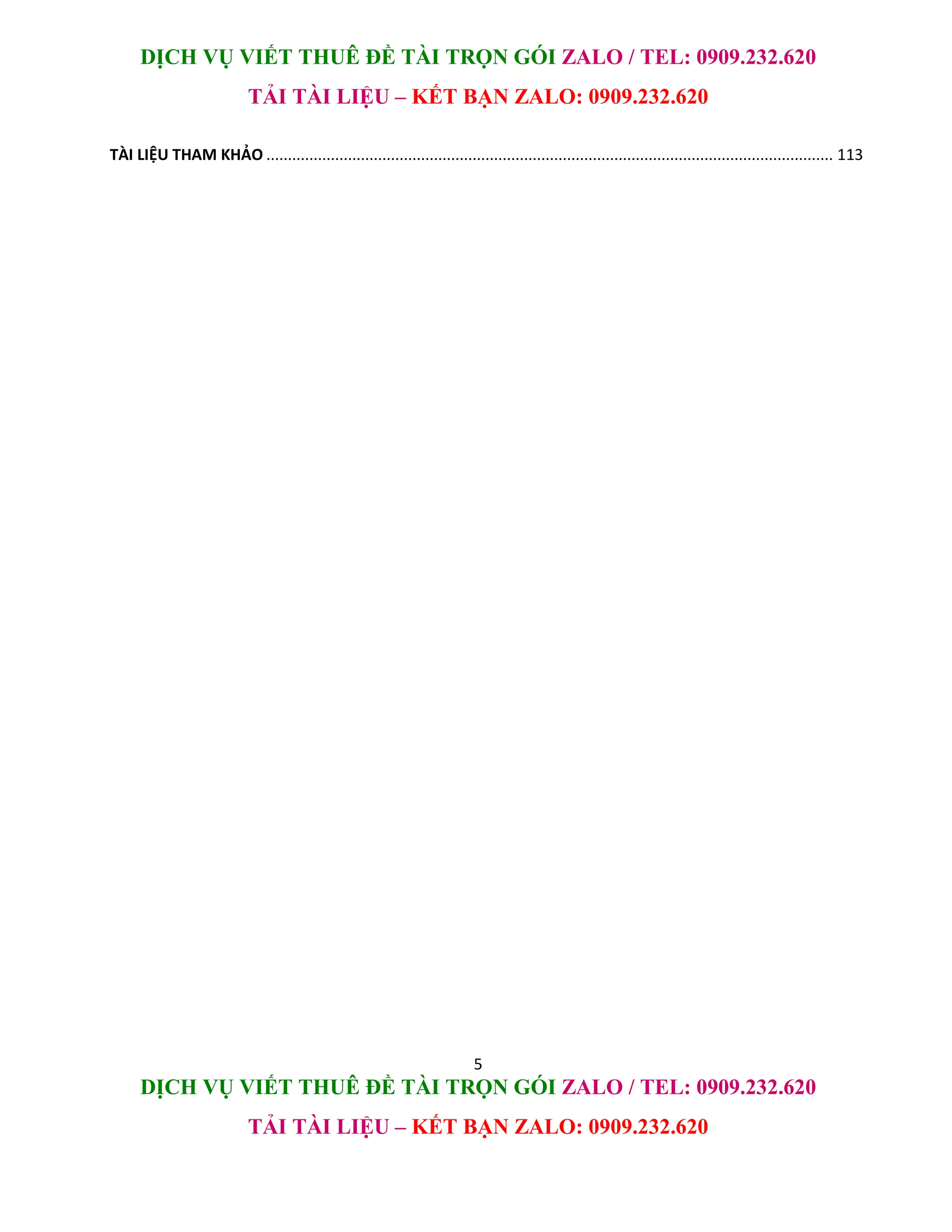 DỊCH VỤ VIẾT THUÊ ĐỀ TÀI TRỌN GÓI ZALO / TEL: 0909.232.620
TẢI TÀI LIỆU – KẾT BẠN ZALO: 0909.232.620
5
DỊCH VỤ VIẾT THUÊ ĐỀ TÀI TRỌN GÓI ZALO / TEL: 0909.232.620
TẢI TÀI LIỆU – KẾT BẠN ZALO: 0909.232.620
TÀI LIỆU THAM KHẢO .................................................................................................................................... 113
 