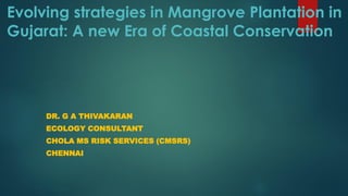 thumbnail of  Evolving strategies in Mangrove Plantation in Gujarat: A new Era of Coastal Conservation