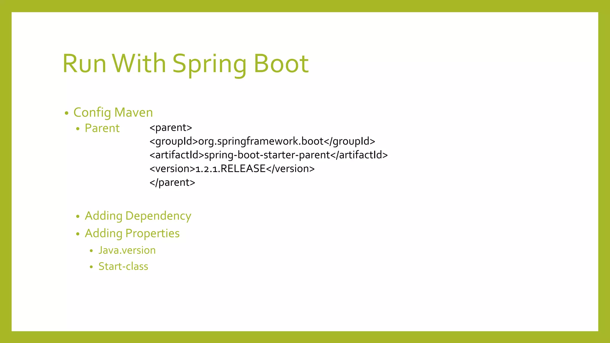 Database
Logging
Template Engine
Java Util
Logging
Logback
Log4J
Log4J2
Free Maker Thymeleaf Groovy Vlocity
SpringCore 4.1.x
SQL
JDBC
Data
JPA
No SQL
Mongo
DB
NEO 4J Solr
Elastic
search
Redis Gemfire
SpringSecurity
 