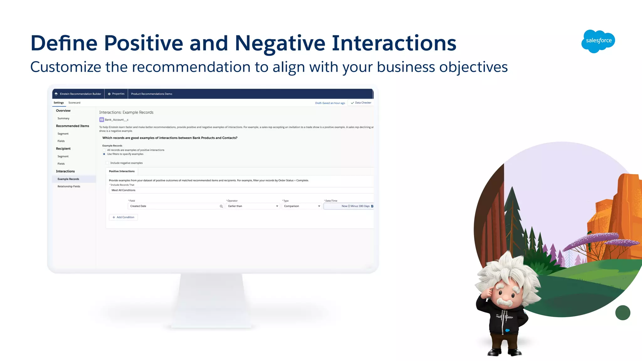Deﬁne Positive and Negative Interactions
Customize the recommendation to align with your business objectives
 