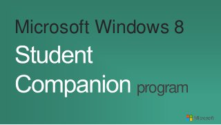 Microsoft Windows 8


             program
 