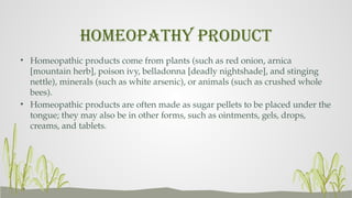 Homeopathy Examples TRADITIonal healthcare methods seminar ppt | PPTX