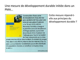 Une mesure de développement durable initiée dans un
PMA…
Cette mesure répond-t-
elle aux principes du
développement durable ?
 