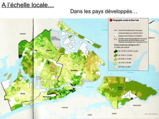 A l’échelle locale…
Dans les pays développés…
 