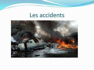 Les accidents

 