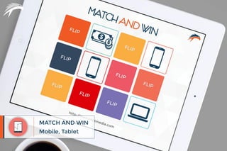 Mobile, Tablet
MATCH AND WIN
 