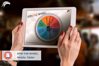 Mobile, Tablet
SPIN THE WHEEL
 