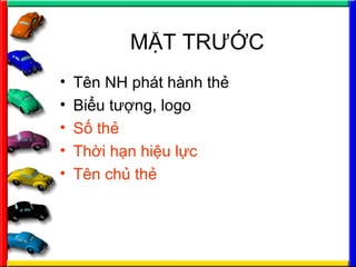M?T TR??C
? Tn NH pht hnh th?
? Bi?u t??ng, logo
? S? th?
? Th?i h?n hi?u l?c
? Tn ch? th?
 
