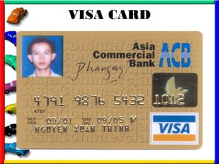 VISA CARD
 