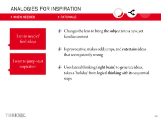 ANALOGIES FOR INSPIRATION
WHEN NEEDED RATIONALE
 
