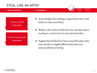 STEAL LIKE AN ARTIST
WHEN NEEDED RATIONALE
 