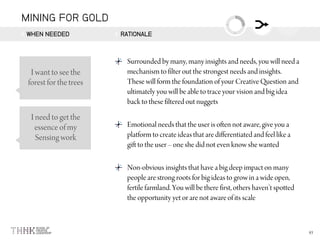 MINING FOR GOLD
WHEN NEEDED RATIONALE
 