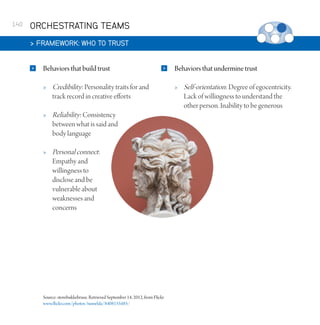 140

ORCHESTRATING TEAMS
 FRAMEWORK: WHO TO TRUST


Behaviors that build trust


Credibility: Personality traits for and
t...