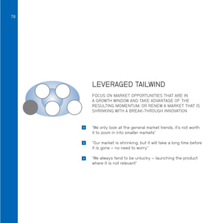 78

LEVERAGED TAILWIND
FOCUS ON MARKET OPPORTUNITIES THAT ARE IN
A GROWTH WINDOW AND TAKE ADVANTAGE OF THE
RESULTING MOMEN...
