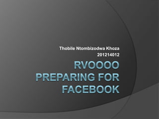 Thobile Ntombizodwa Khoza
                201214012
 