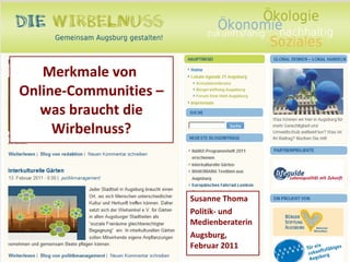 Merkmale von  Online-Communities – was braucht die Wirbelnuss? Susanne Thoma Politik- und Medienberaterin  Augsburg, Februar 2011 