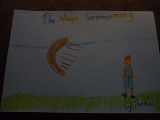 "The Magic Boomerang" by Thomas