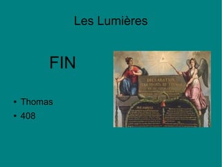 Les Lumières

FIN
●

Thomas

●

408

 