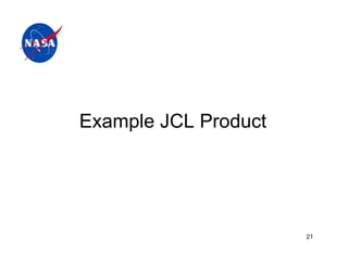Example JCL Product




                      21
 