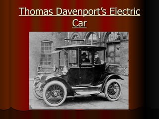 Thomas Davenport’s Electric Car 