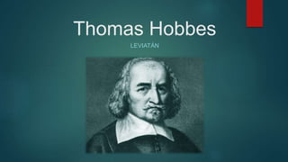 Thomas Hobbes
LEVIATÁN
 