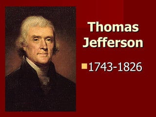 Thomas Jefferson ,[object Object]