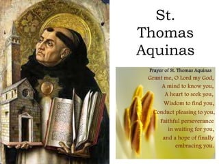 St.
Thomas
Aquinas
 