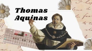 Thomas
Aquinas
 