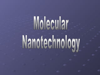 Molecular Nanotechnology 