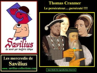 Thomas Cranmer le persécuteur persécuté
