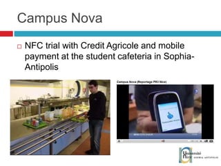 Campus Nova NFC trial with Credit Agricole and mobile payment at the student cafeteria in Sophia-Antipolis 