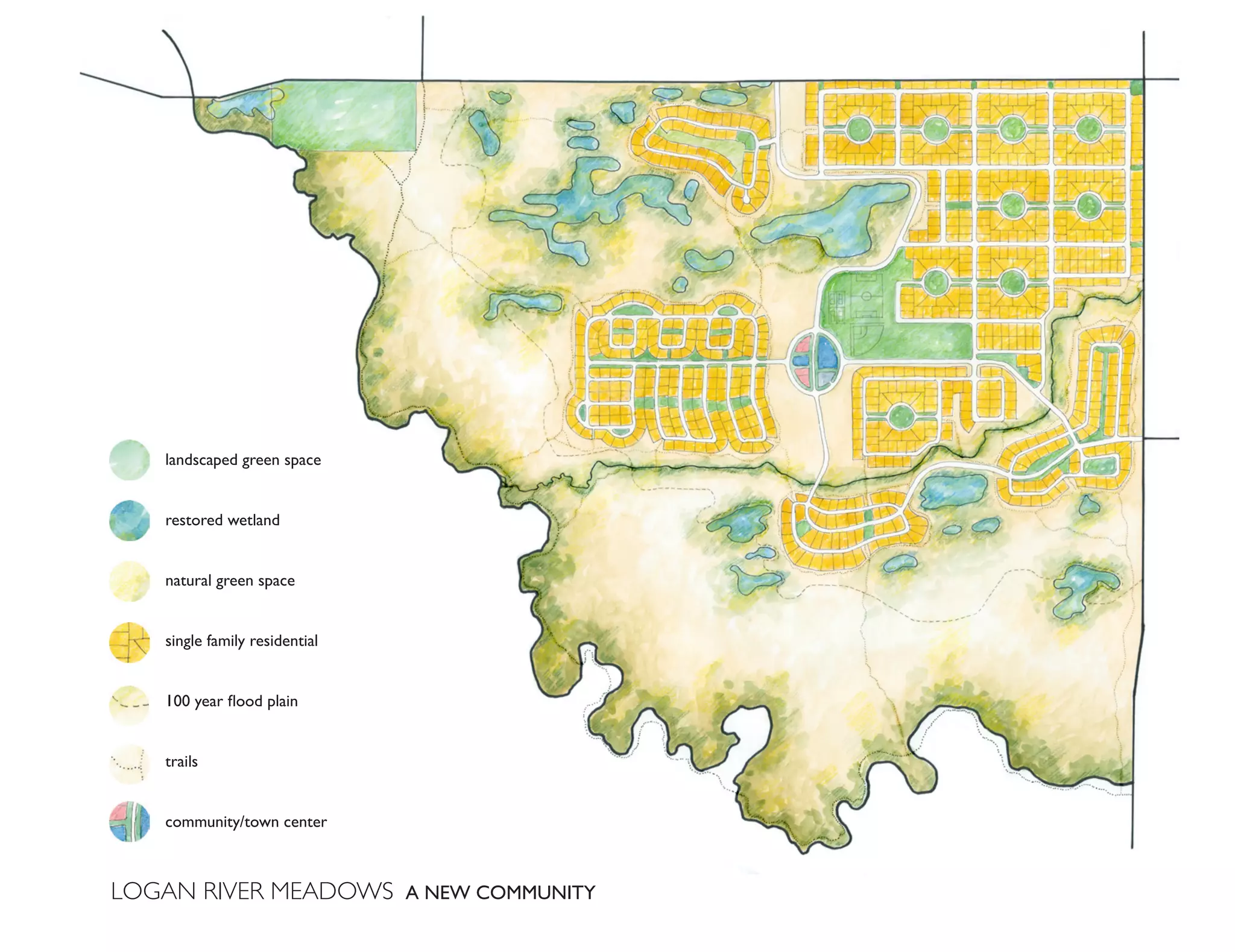landscaped green space


   restored wetland


   natural green space


   single family residential


   100 year flood plain


   trails


   community/town center



LOGAN RIVER MEADOWS A NEW COMMUNITY
 
